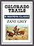 Colorado Trails by Zane Grey