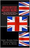 British Mystery Multipack Volume 1 - The Good Soldier, Haunte... by Ford Madox Ford British Mystery Multipack Volume 1 - The Good Soldier, Haunte... by Ford Madox Ford