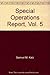 Special Operations Report, Vol. 5