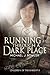 Running Through A Dark Plac...