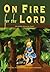 On Fire for the Lord and Other Scalding Tales