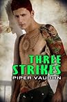 Three Strikes by Piper Vaughn