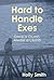Hard to Handle Exes: "Once ...