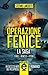 Operazione Fenice. La saga