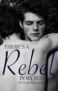 There's A Rebel In My Bed