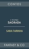 A Dança Sagrada by Sara Farinha