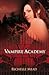 Vampire Academy (Vampire Academy #1)