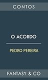 O Acordo by Pedro Pereira