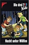 Nacht unter Wölfen (Die drei ??? Kids, #8)