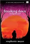 Breaking Dawn - Awal Yang Baru by Stephenie Meyer