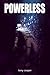 Powerless (Powerless, #1)