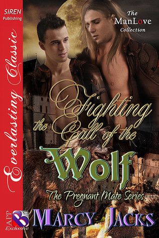 Fighting the Call of the Wolf (The Pregnant Mate #12)