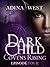 Dark Child (Covens Rising): Episode 4 (Dark Child, #2.4)
