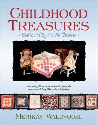 Childhood Treasures: Doll Quilts By And For Children (Paperback)