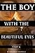 The Boy with the Beautiful Eyes: Part 6