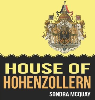 House Of Hohenzollern (Kindle Edition)