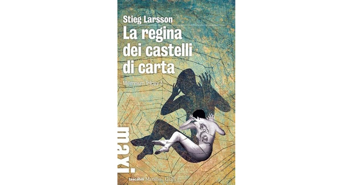 La regina dei castelli di carta by Stieg Larsson
