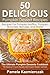 50 Delicious Pumpkin Dessert Recipes – Recipes For Pumpkin Muffins, Pumpkin Brownies, Blondies and More! (The Ultimate Pumpkin Desserts Cookbook - The ... Desserts and Pumpkin Recipes Collection 8)