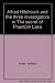 Alfred Hitchcock and the three investigators in The secret of... by William Arden