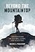 Beyond the Mountaintop: Observations on Selling, Living and Achieving