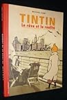 TINTIN LE RÊVE ET...