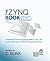 The Zynq Book: Embedded Processing with the ARM Cortex-A9 on the Xilinx Zynq-7000 All Programmable SoC