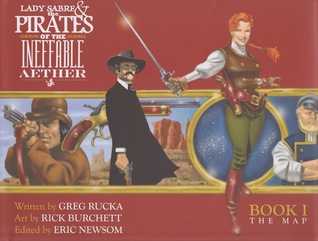 Lady Sabre & the Pirates of the Ineffable Aether, Book I: The Map (Lady Sabre, #1)