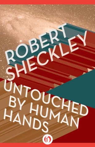 Untouched by Human Hands: Stories