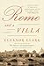 Rome and a Villa: A Masterful Collection of Sketches on Roman Life, Art, and Italy's Beauty (P.S. (Paperback))