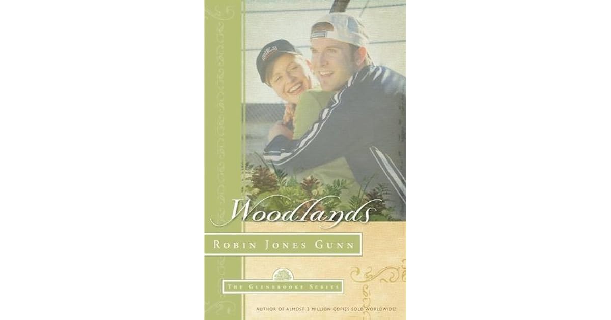 Woodlands (Glenbrooke, #7) by Robin Jones Gunn