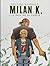 Milan K. Tome 1 - Le prix d...