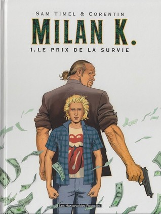 Milan K. Tome 1 - Le prix de la survie
