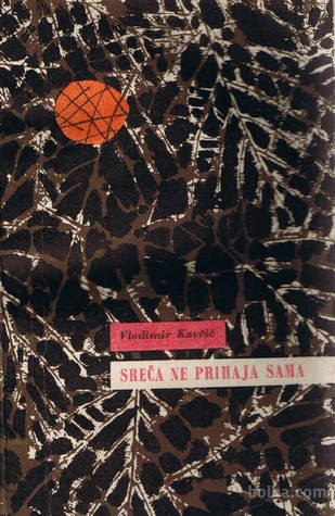 Sreča ne prihaja sama