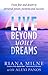 LIVE Beyond Your Dreams: From Fear and Doubt to Personal Power, Purpose and Success (Beyond Your Dreams Living & Loving)