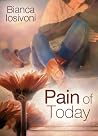 Pain of Today by Bianca Iosivoni