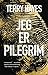 Jeg er pilegrim by Terry Hayes