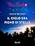 Il cielo era pieno di stelle