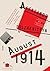 August 1914: A Novel: The Red Wheel I