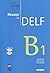Reussir Le Delf: Livre B1 & CD Audio
