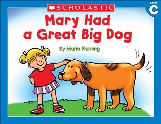 Mary Had a Great Big Dog (Little Leveled Readers Level C)