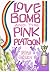 Love Bomb and the Pink Plat...