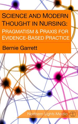 Science and Modern Thought in Nursing; pragmatism and praxis for evidence-based practice