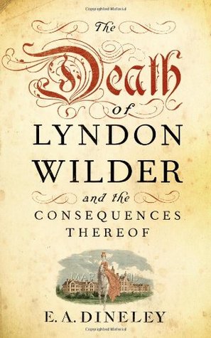 The Death of Lyndon Wilder and the Consequences Thereof (Hardcover)