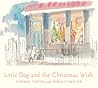 Little Dog and the Christmas Wish by Corinne Fenton Little Dog and the Christmas Wish by Corinne Fenton