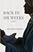 Back in Six Weeks by Sharon Gerdes