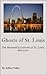 Ghosts of St. Louis: The Haunted Locations of St. Louis, Missouri