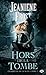 Hors de la tombe by Jeaniene Frost