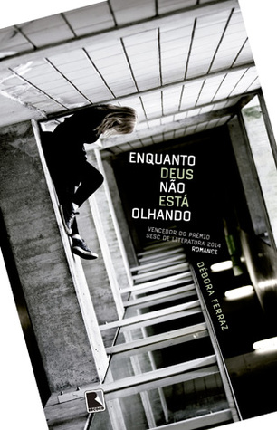 Enquanto Deus Não Está Olhando (Paperback)