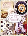 Adele Welsby Cross Stitch Characters by Adele Welsby