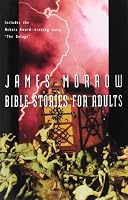 Bible Stories for Adults by James K. Morrow